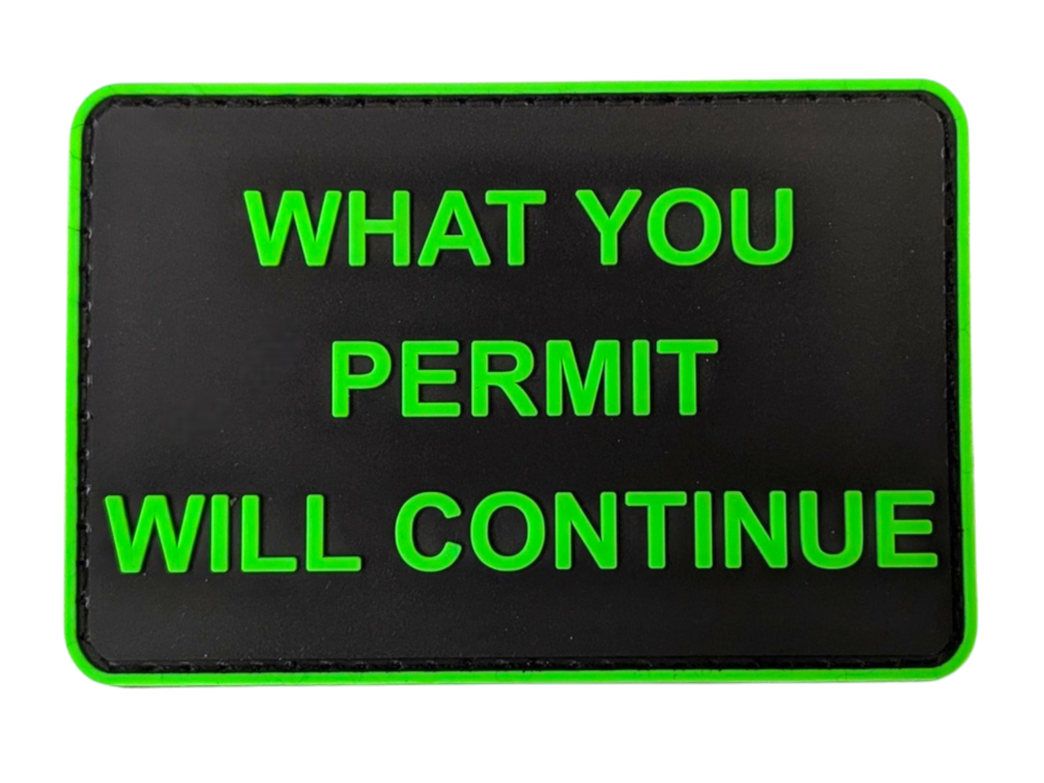 What You Permit Will Continue - 3x2" Patch by Maratac®